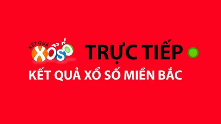 Kết quả xổ số miền Bắc trực tiếp Kết quả xổ số miền Bắc trực tiếp